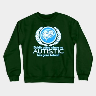 Boldly Autistic Crewneck Sweatshirt